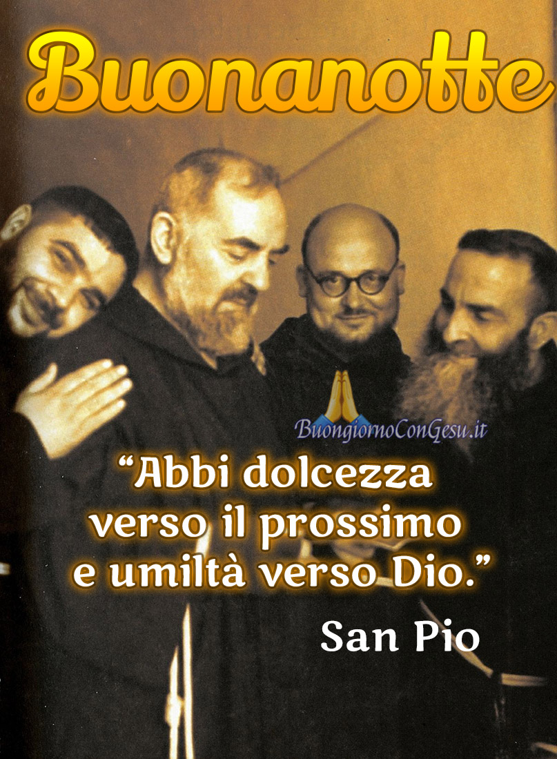 Buonanotte con Padre Pio immagini religiose recenti