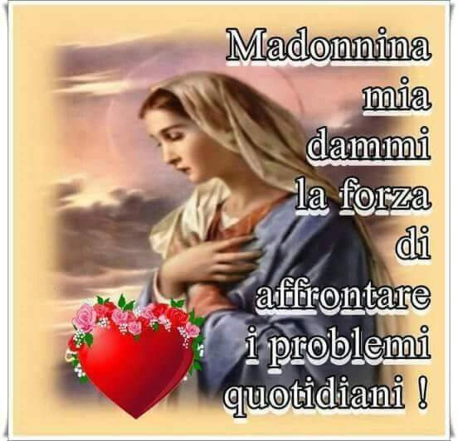 Madonnina mia dammi la forza