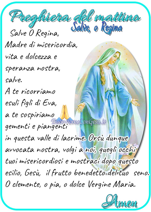 Salve o Regina preghiera del mattino