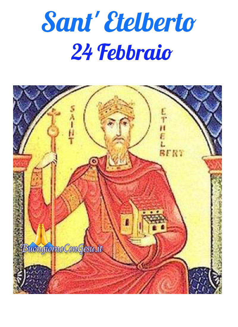 Sant'Etelberto 24 Febbraio