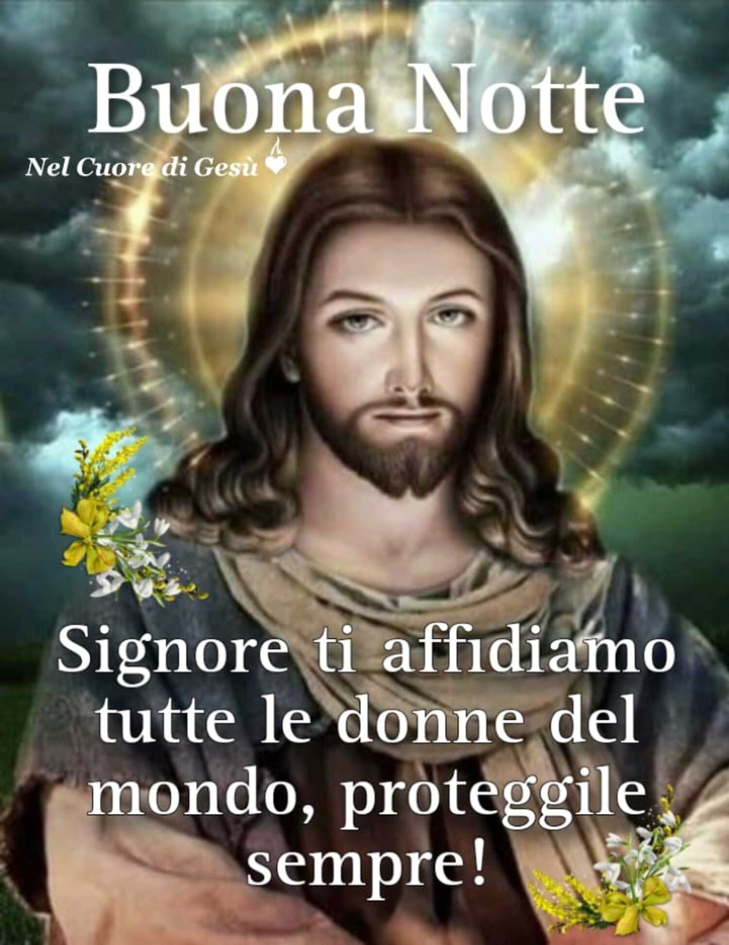 Buona Notte Signore ti affidiamo tutte le donne del mondo proteggile sempre